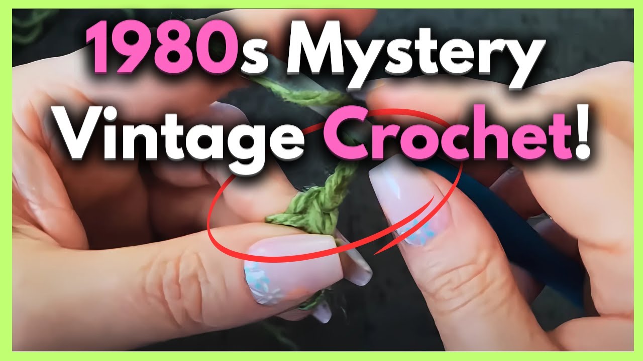 Uncovering A 1980s Crochet Mystery: What On Earth Is This?