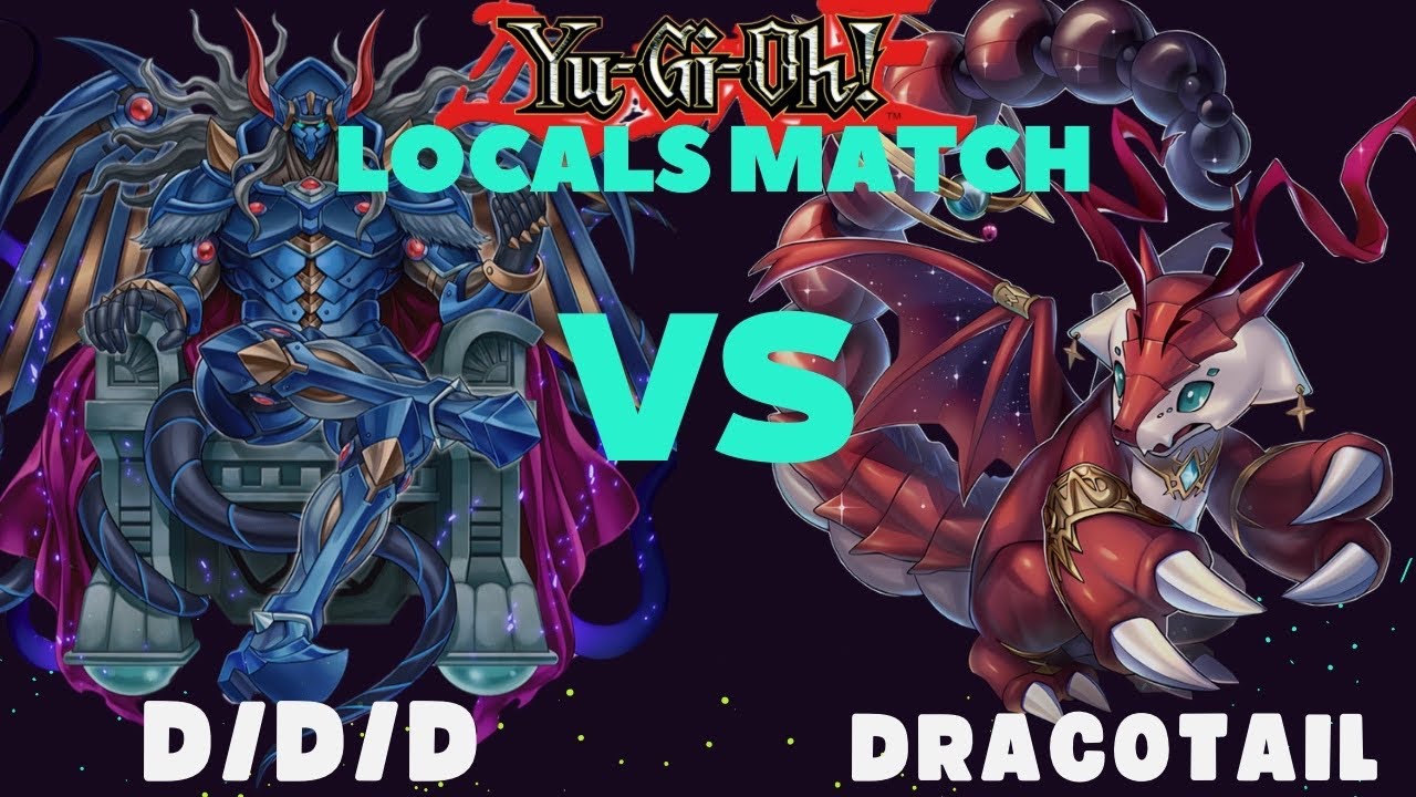 Yu-Gi-Oh! D/D/D Vs. Dracotail (Locals Match)