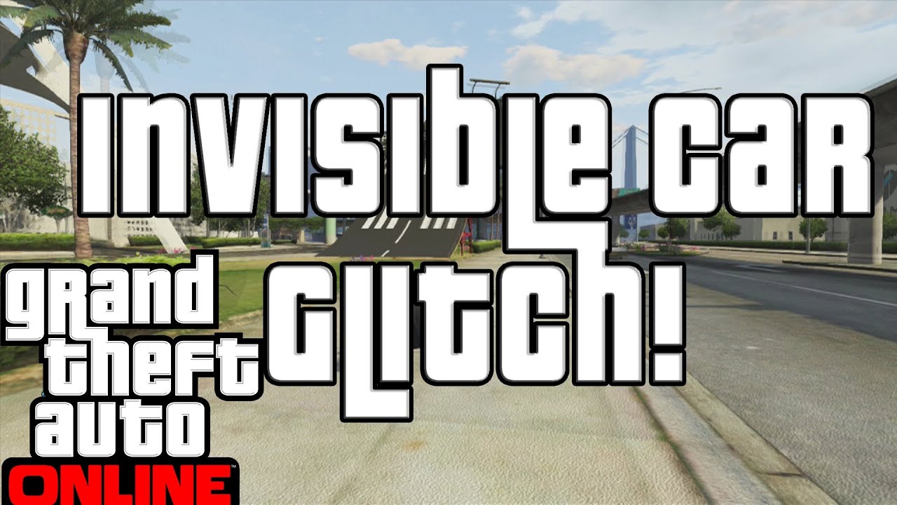 GTA Online Invisible Car Glitch 