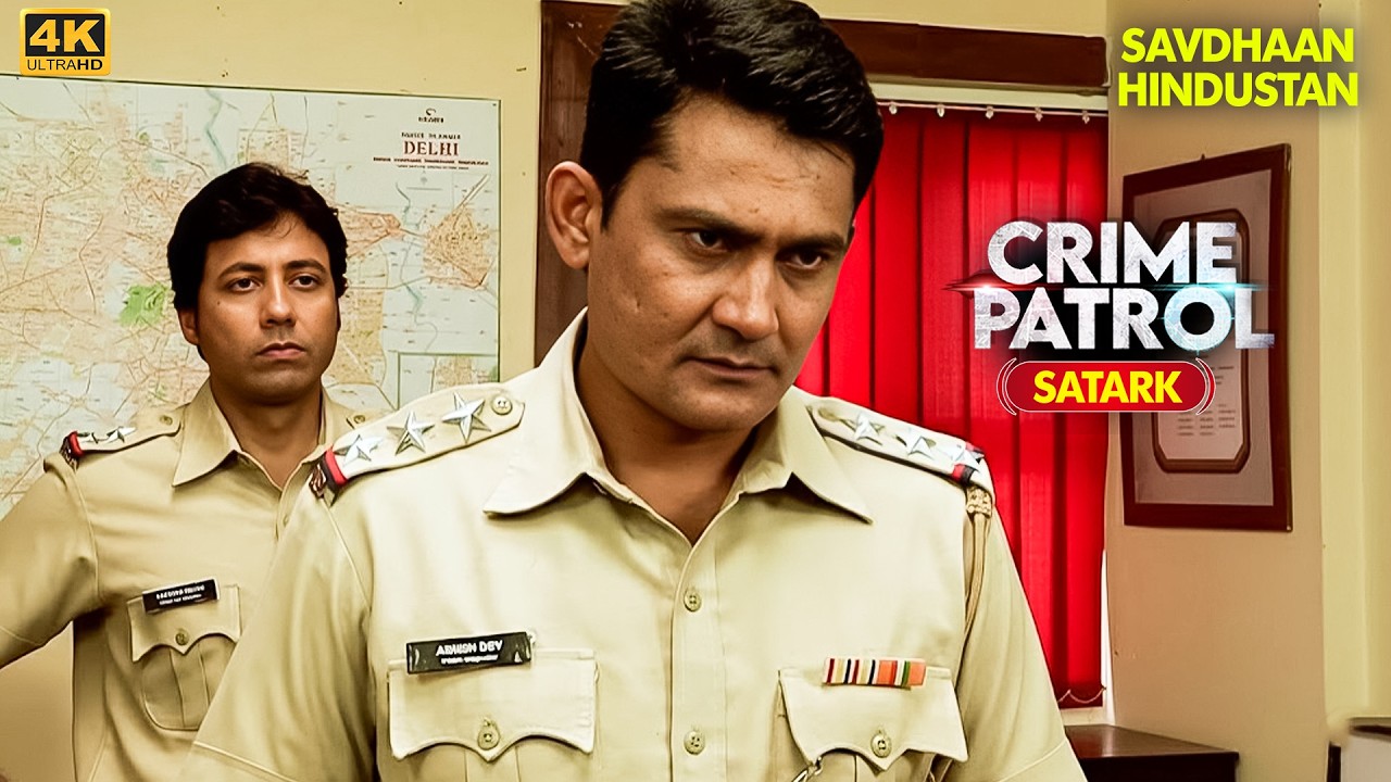 मासूमियत का मुखौटा | Best of Crime Patrol 2025 | Full EP 4K | Crime Series | Savdhaan
