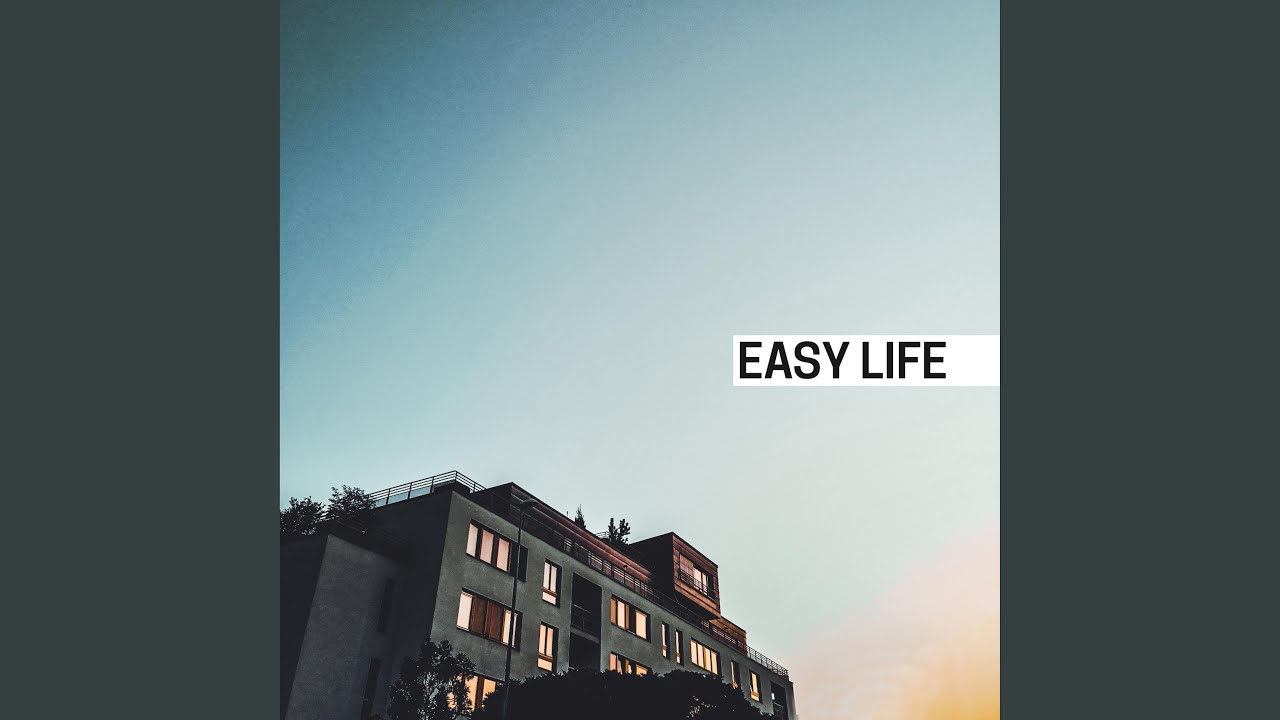 Easy Life