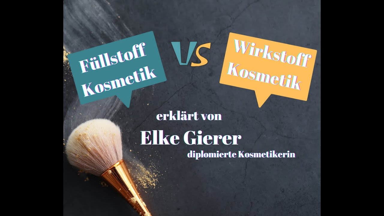 F&uuml;llstoff Kosmetik VS Wirkstoff Kosmetik - erkl&auml;rt von Elli Gierer (diplomierte Kosmetikerin)