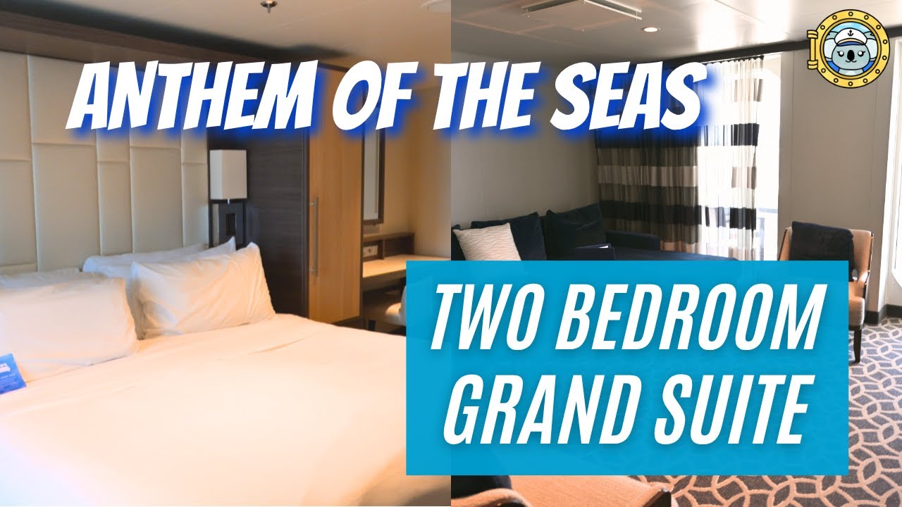 Two Bedroom Grand Suite - Anthem of the Seas | Cabin 9634 Tour & Review