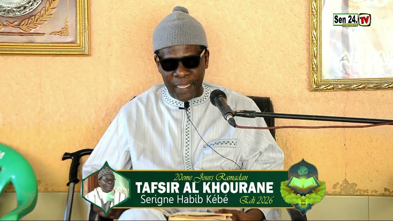20eme Jour Tafsir Al Khourane Serigne Habib Kébé edi 2026