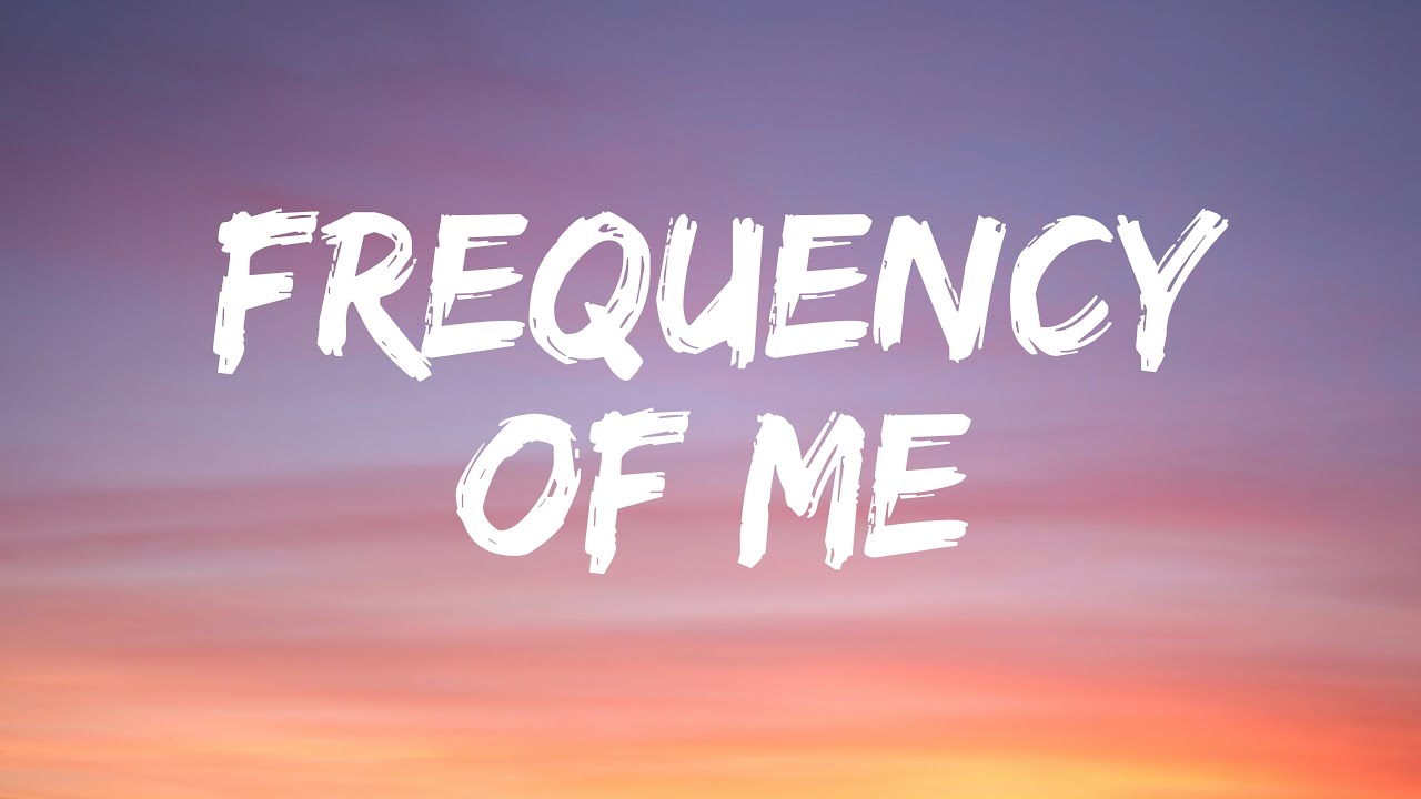 Frequency of Me (Lyrics) | Leo Veiora