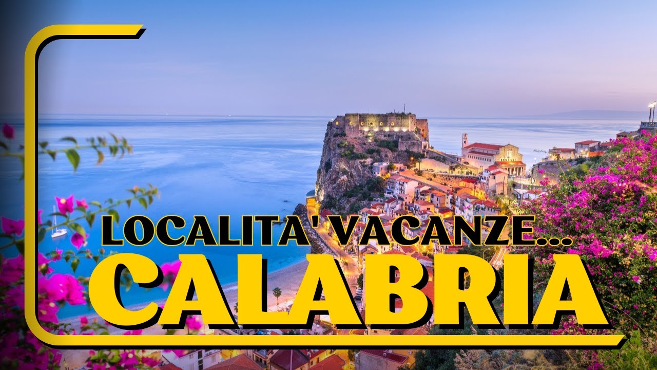 VACANZE IN CALABRIA | Quali località scegliere per le vacanze!