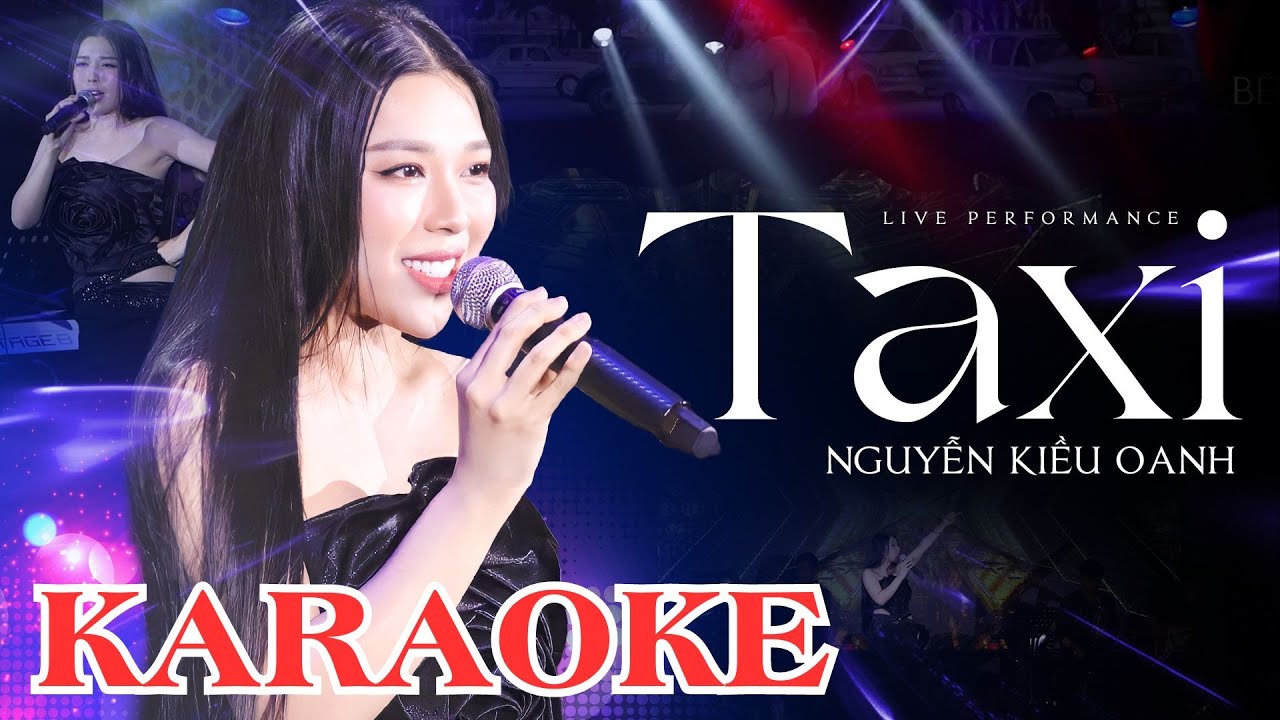 [ KARAOKE TONE NỮ ] TAXI - NGUYỄN KIỀU OANH | Bản Phối Mới Nhất