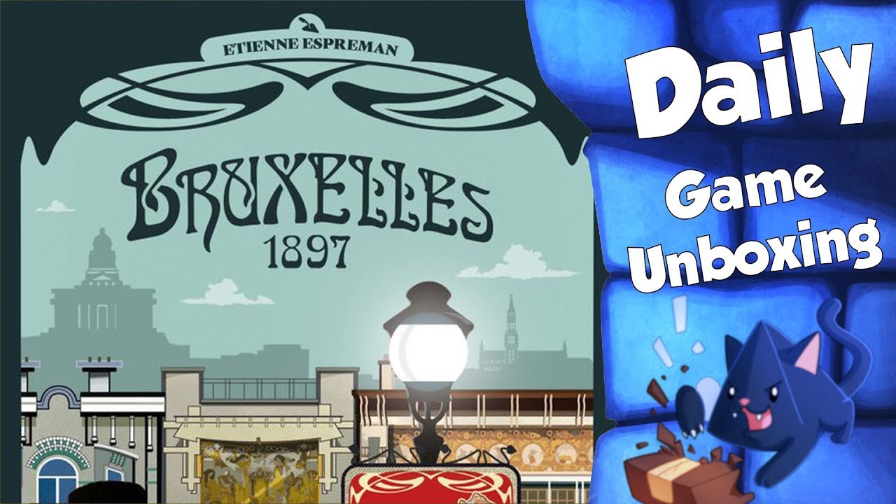 Bruxelles 1897 - Daily Game Unboxing