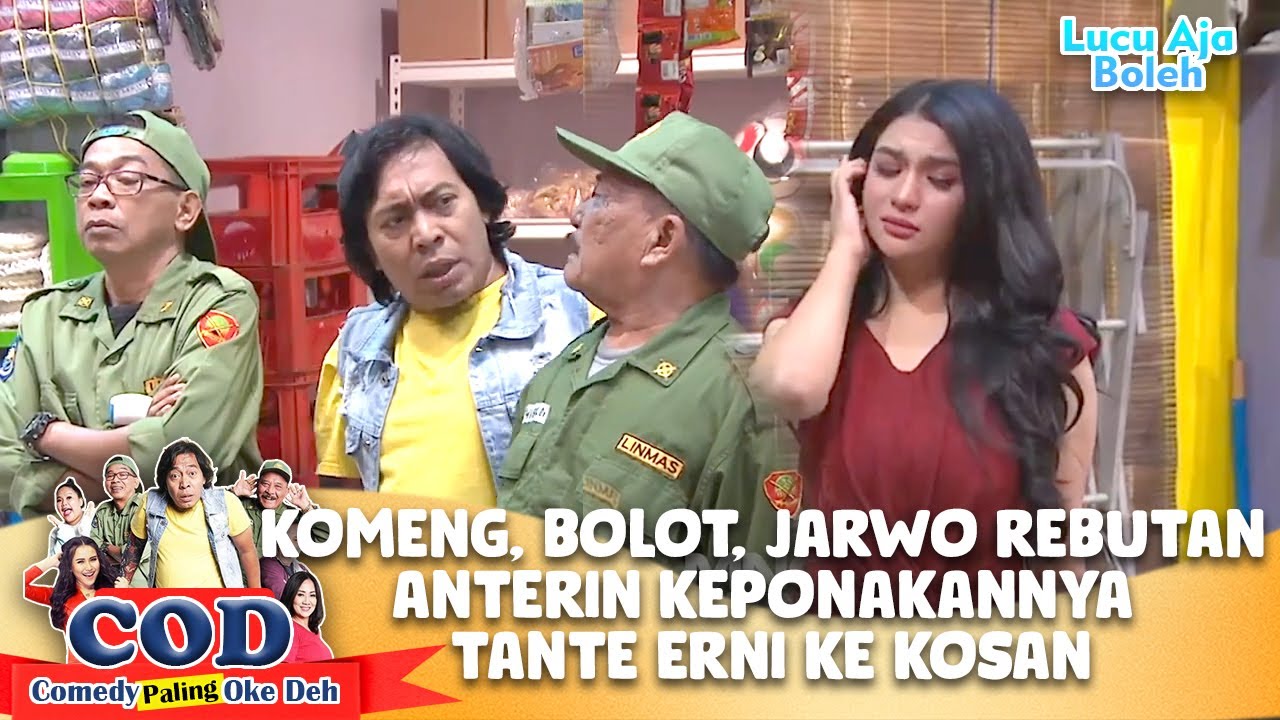 KOMENG, BOLOT, JARWO REBUTAN ANTERIN KEPONAKANNYA TANTE ERNI KE KOSAN - COMEDY PALING OKE DEH
