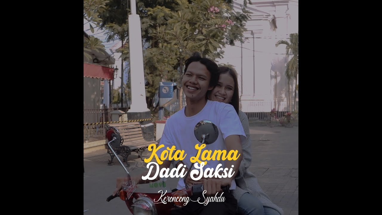 Keroncong Syahdu - Kota Lama Dadi Saksi (Official Music Video)