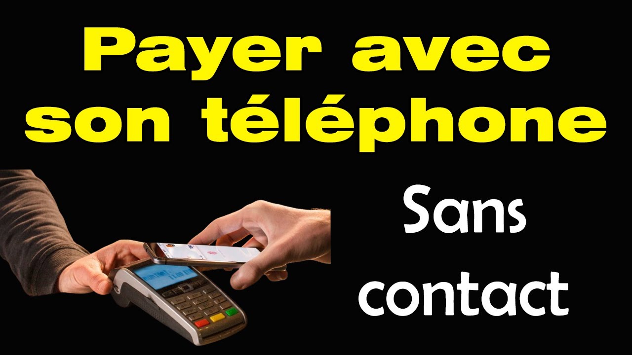 Comment payer avec son t&eacute;l&eacute;phone