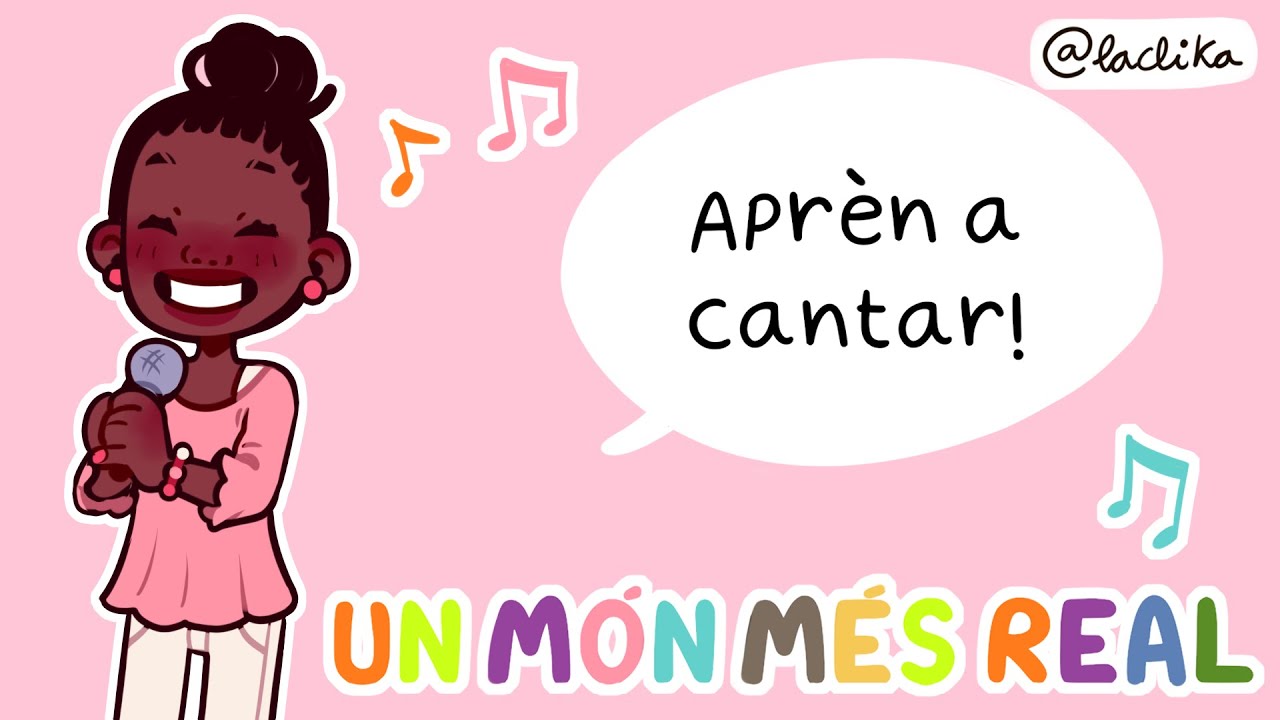 UN MON MÉS REAL: Aprèn a cantar