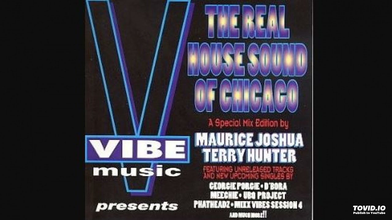 Maurice Joshua & Terry Hunter &ndash; The Real House Sound Of Chicago (1995)