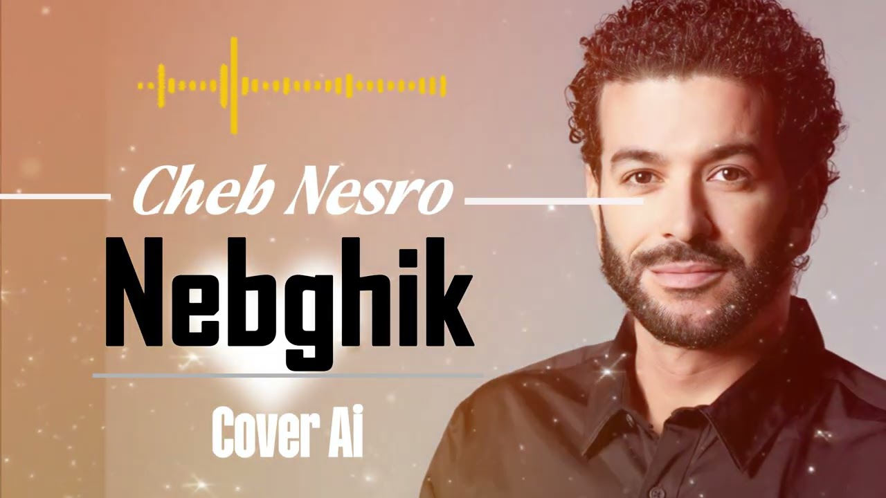 Cheb Nesro - Nebghik نبغيك