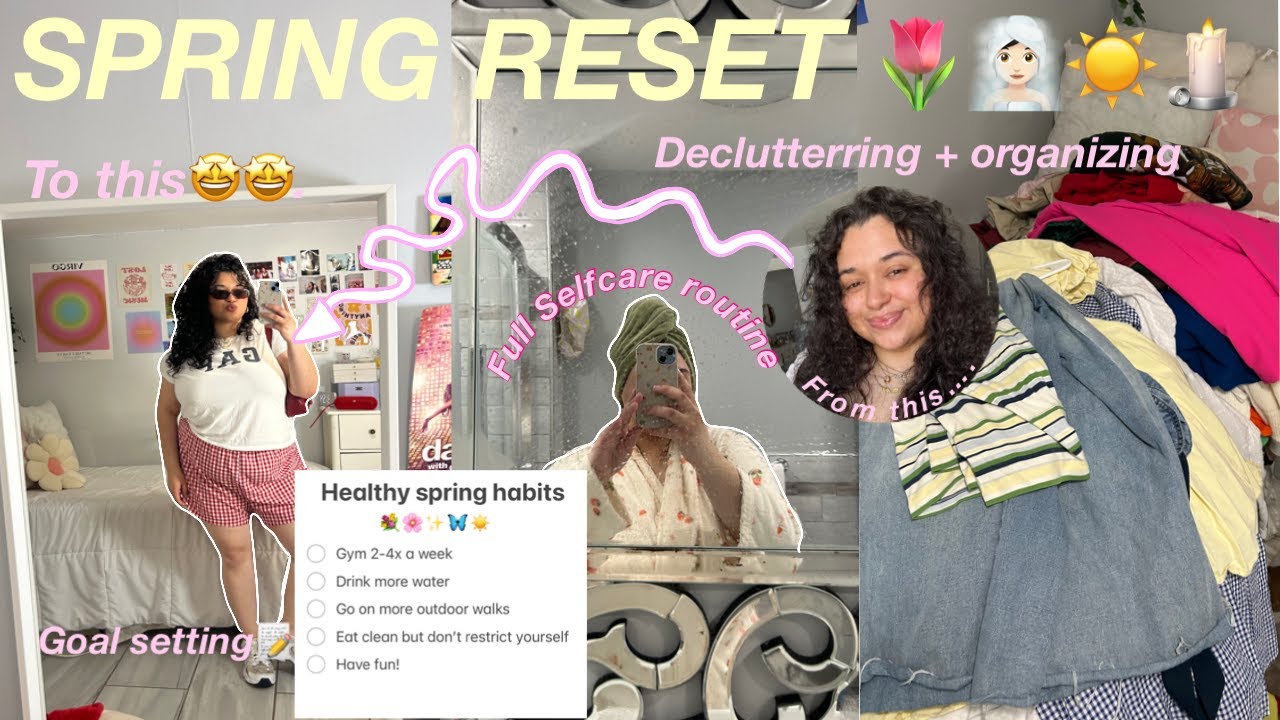 SPRING RESET 🌸☀️ decluttering, organizing, self-care, + setting healthy spring habits!