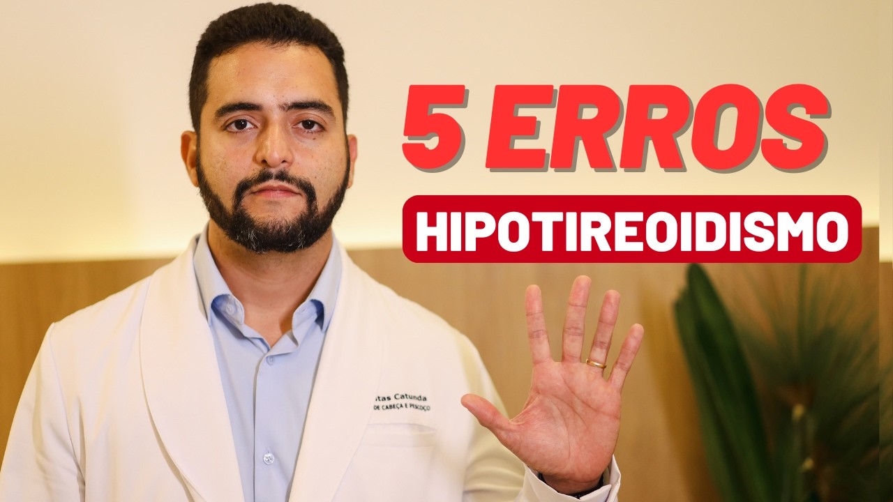 Os 5 erros que impedem o tratamento do hipotireoidismo de funcionar
