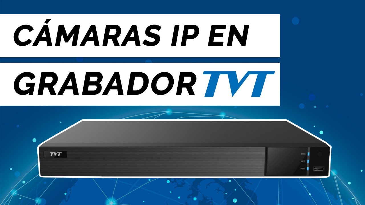 Cómo configurar CÁMARAS IP en grabadores BNC de la marca TVT  // SuperInventos.com