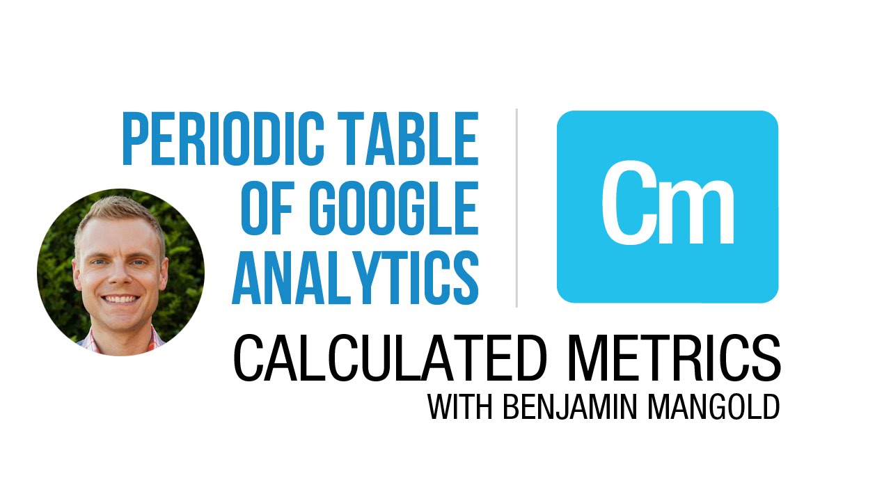 Jeffalytics' Periodic Table of Google Analytics - Settings | Calculated Metrics