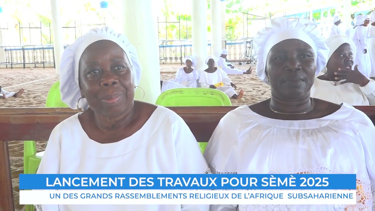 LANCEMENT OFFICIEL DES TRAVAUX POUR LE PÈLERINAGE DE SÈMÈ 2025