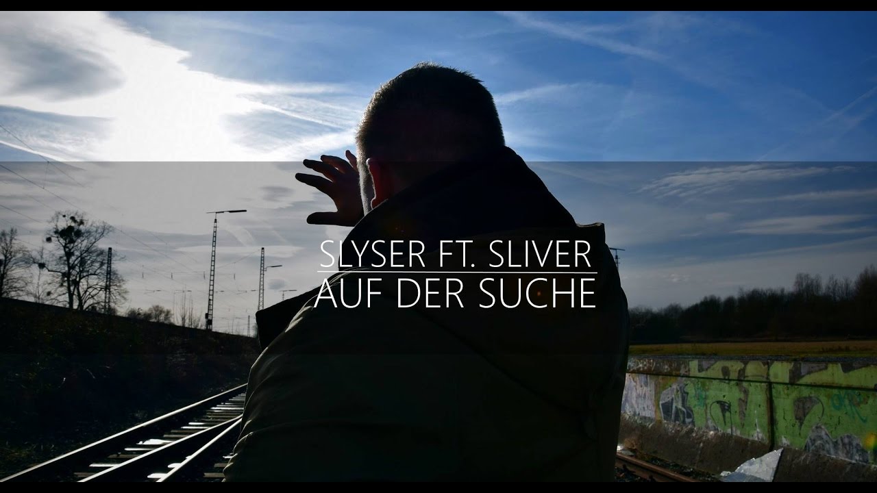 SLYSER - AUF DER SUCHE (FT. SLIVER) [