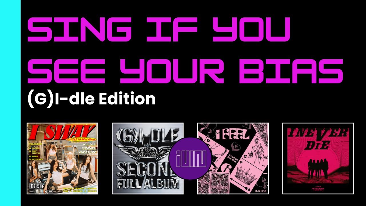 Sing If You See Your Bias | (G)I-dle Edition - Klaxon, Super Lady, Queencard & Tomboy