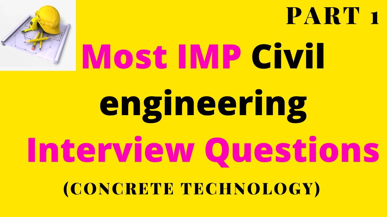 Concrete Technology interview questions (part 1)