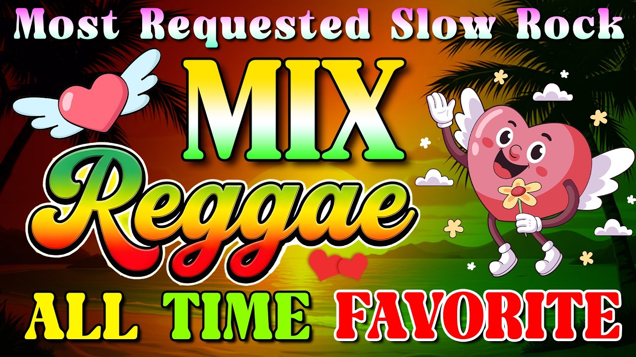 Non-Stop Relaxing Reggae Love Songs 💕 Most Requested Road Trip Reggae Songs 💝 Tagalog Reggae Mix