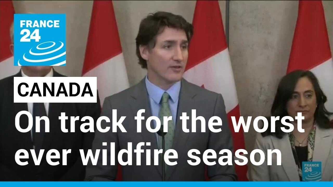 Canada on track for its worst-ever wildfire season &bull; FRANCE 24 English