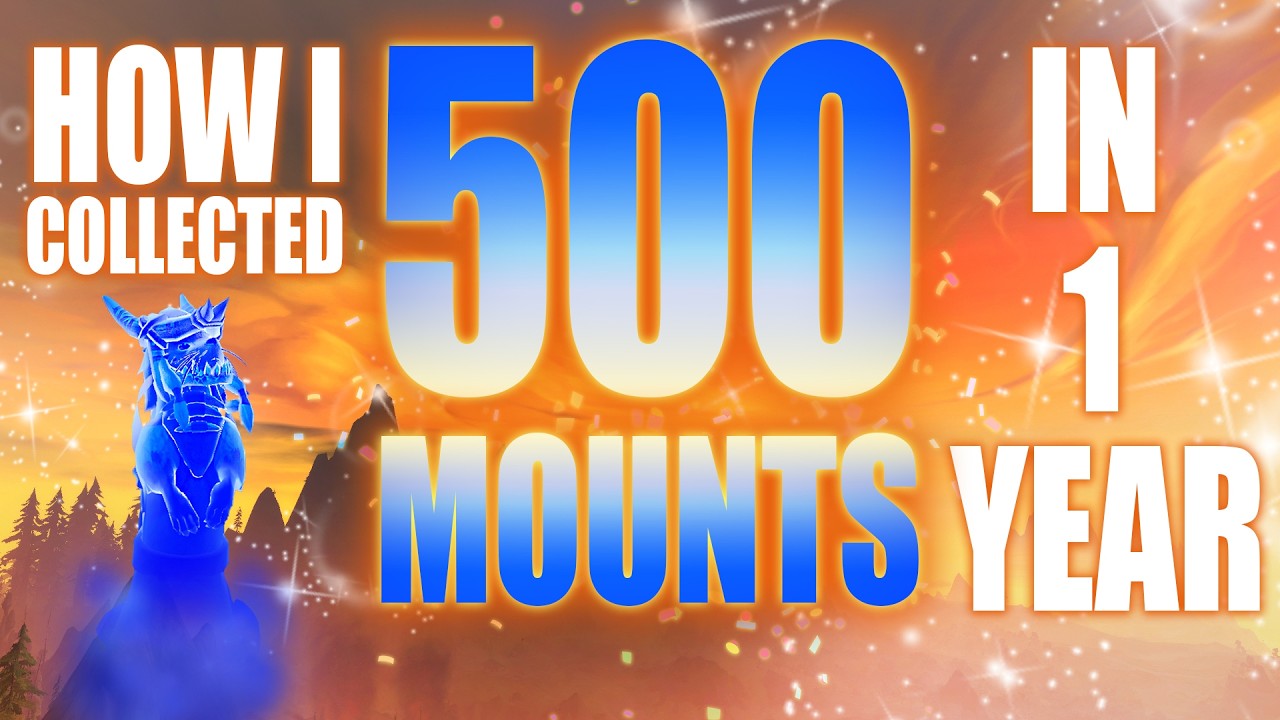 500+ Mounts: My Mount Collection Journey in World of Warcraft! (Part 1)