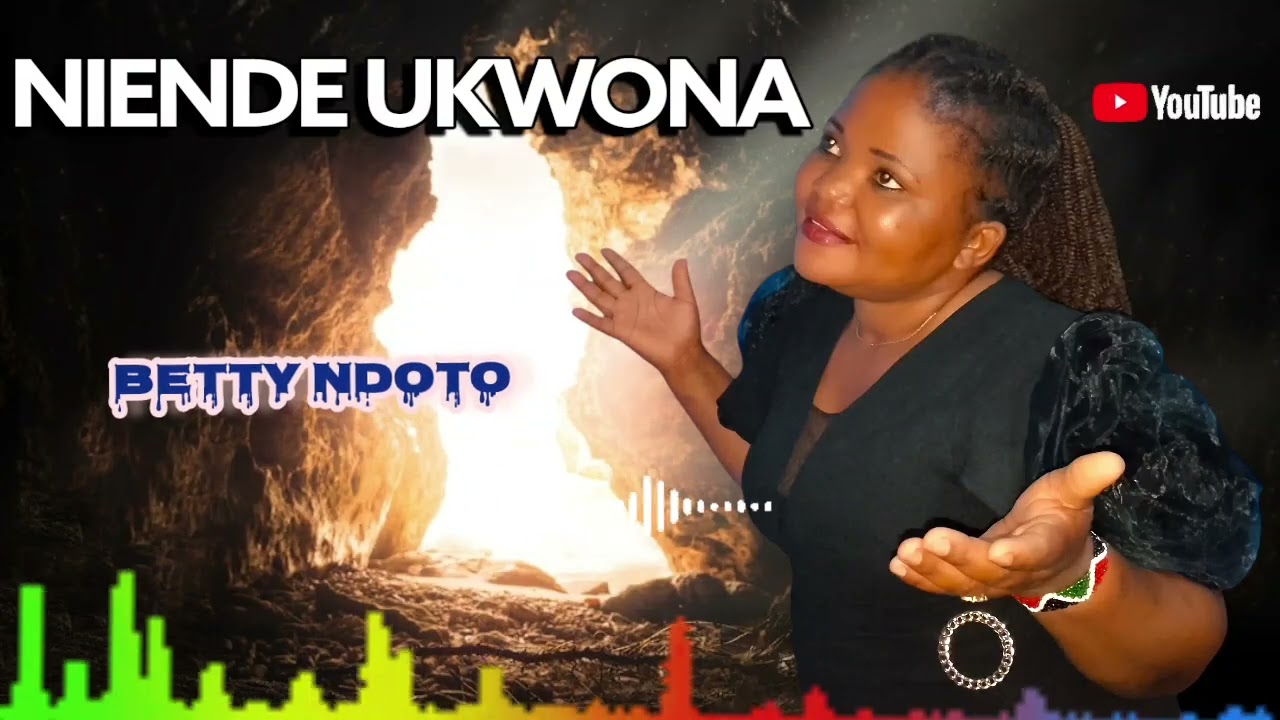 NIENDA UKWONA BY BETTY NDOTO(OFFICIAL AUDIO)