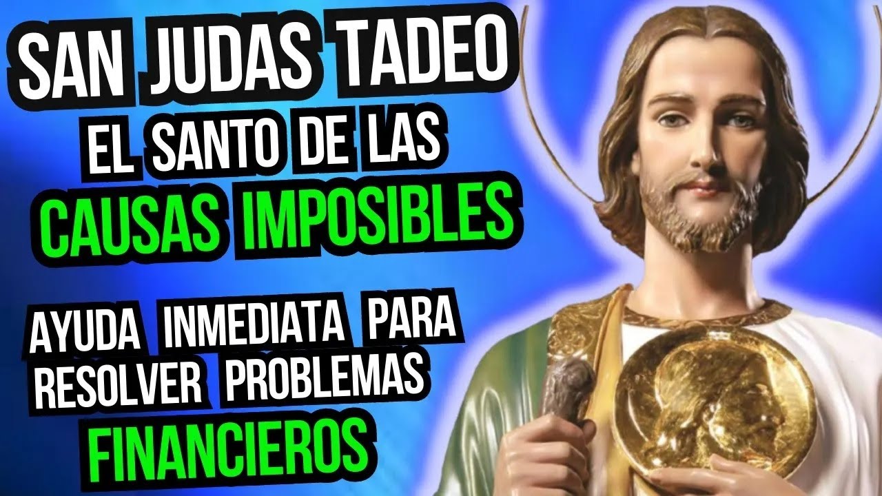 ORACIÓN a SAN JUDAS TADEO  MEJORA tu vida FINANCIERA con la AYUDA del SANTO de LAS CAUSAS IMPOSIBLES