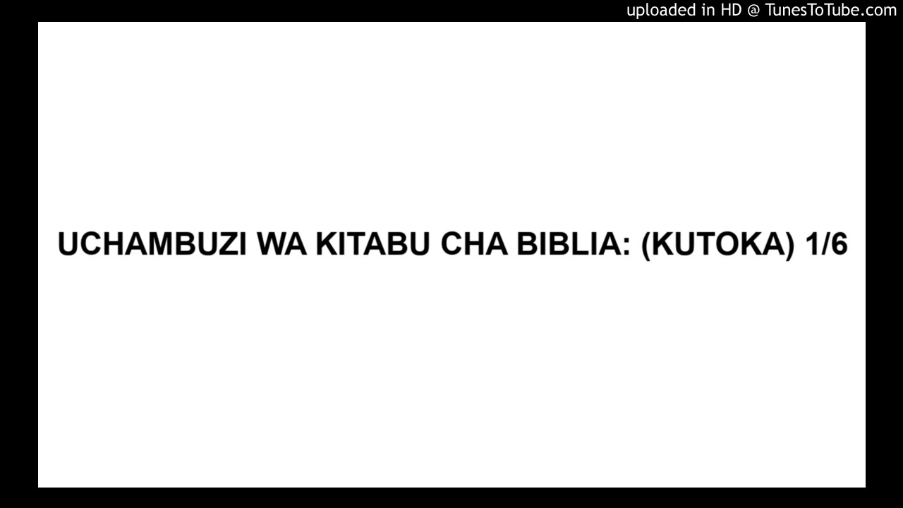UCHAMBUZI WA KITABU CHA BIBLIA: (KUTOKA) 1/6