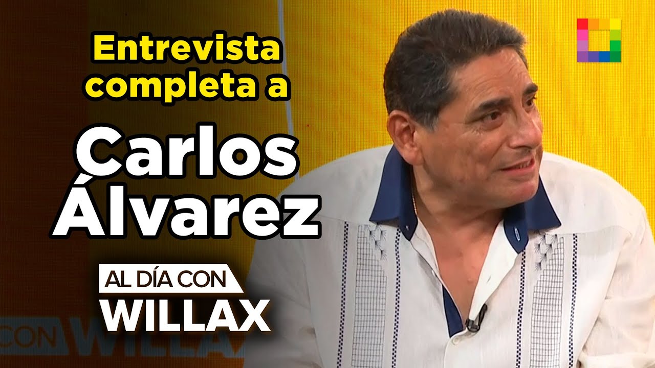 Al Día con Willax - ENE 09 - ENTREVISTA COMPLETA A CARLOS ÁLVAREZ | Willax