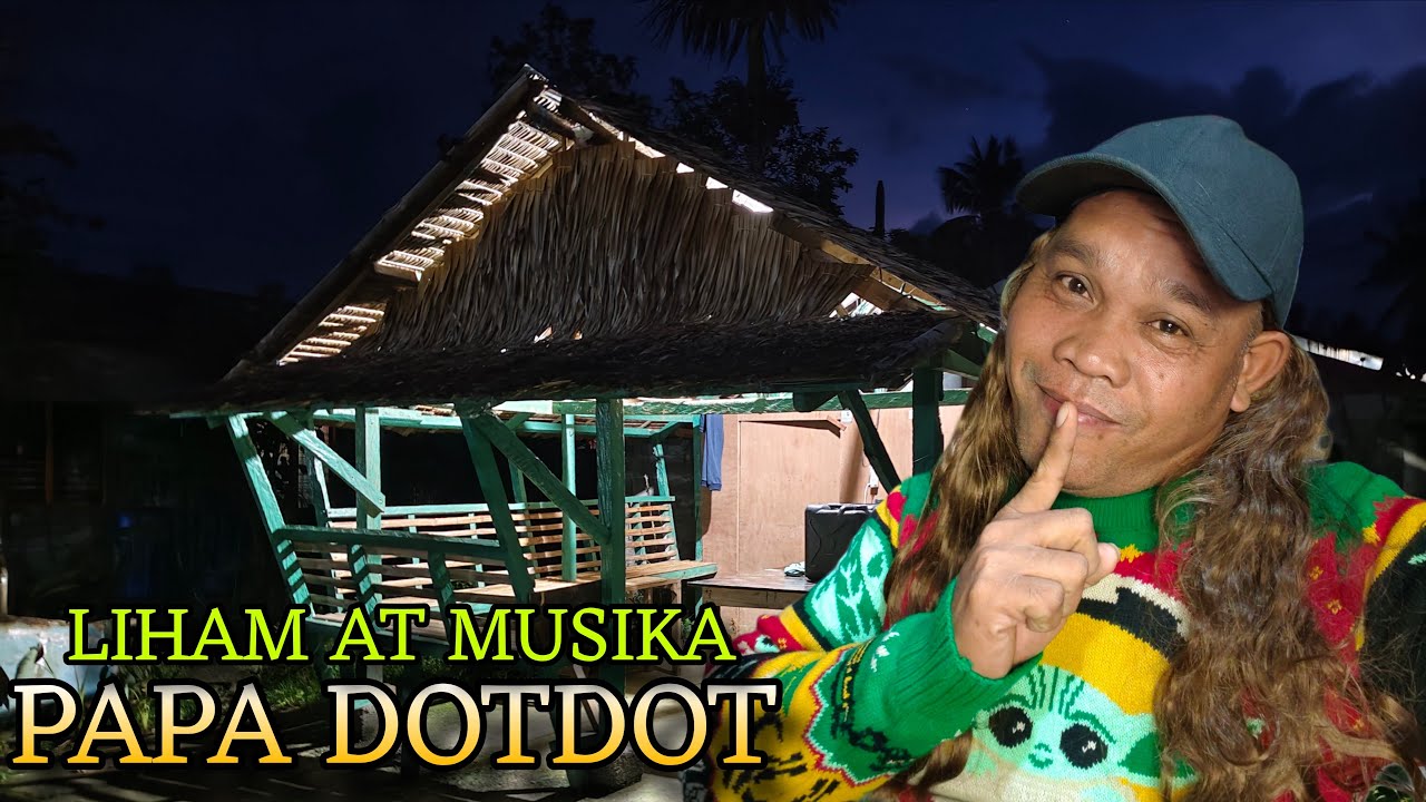 LIHAM AT MUSIKA NI PAPA DOTDOT