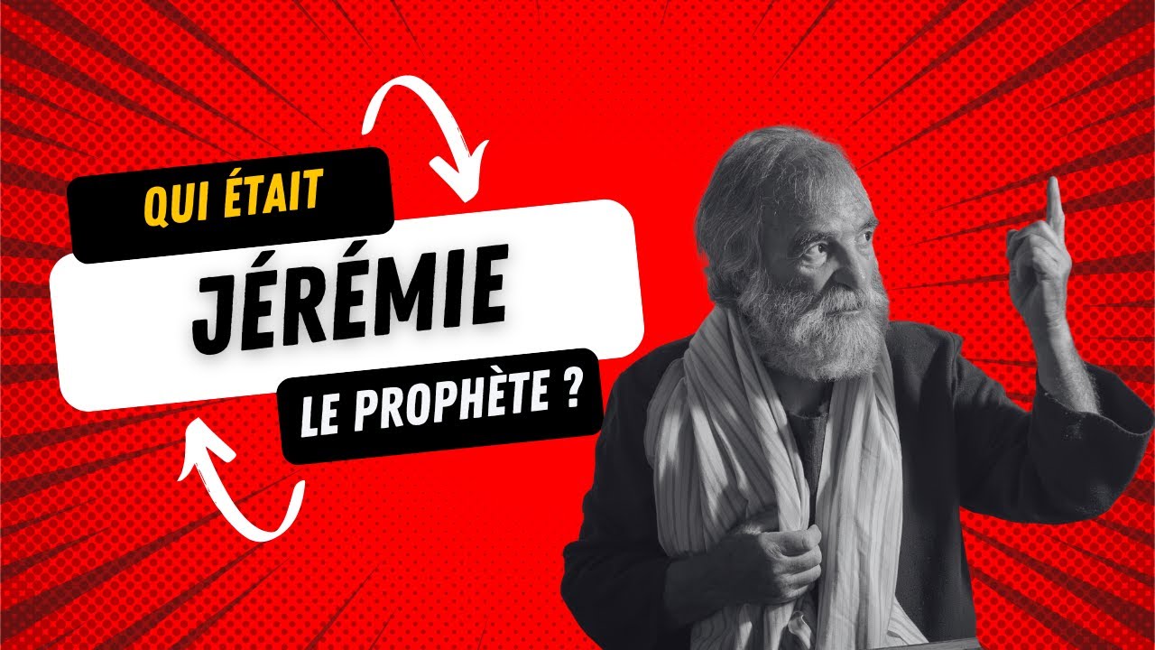 QUI ÉTAIT LE PROPHÈTE JÉRÉMIE DANS LA BIBLE ?