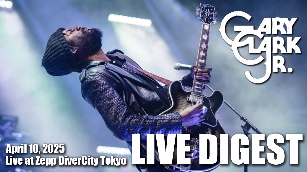 【ゲイリー・クラーク・ジュニア】Gary Clark Jr. - LIVE DIGEST / Live at Zepp DiverCity Tokyo - 4.10.2025  LIVE DIGEST