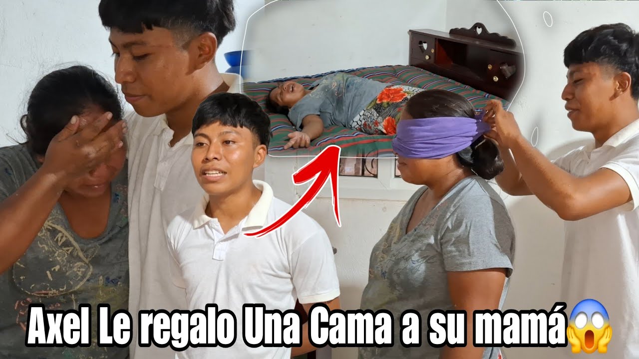MI MAMÁ ASTA LL0R0 POR LA SORPRESA/ AXEL LE COMPRA TREMENDA CAMA A SU MAMÁ 
