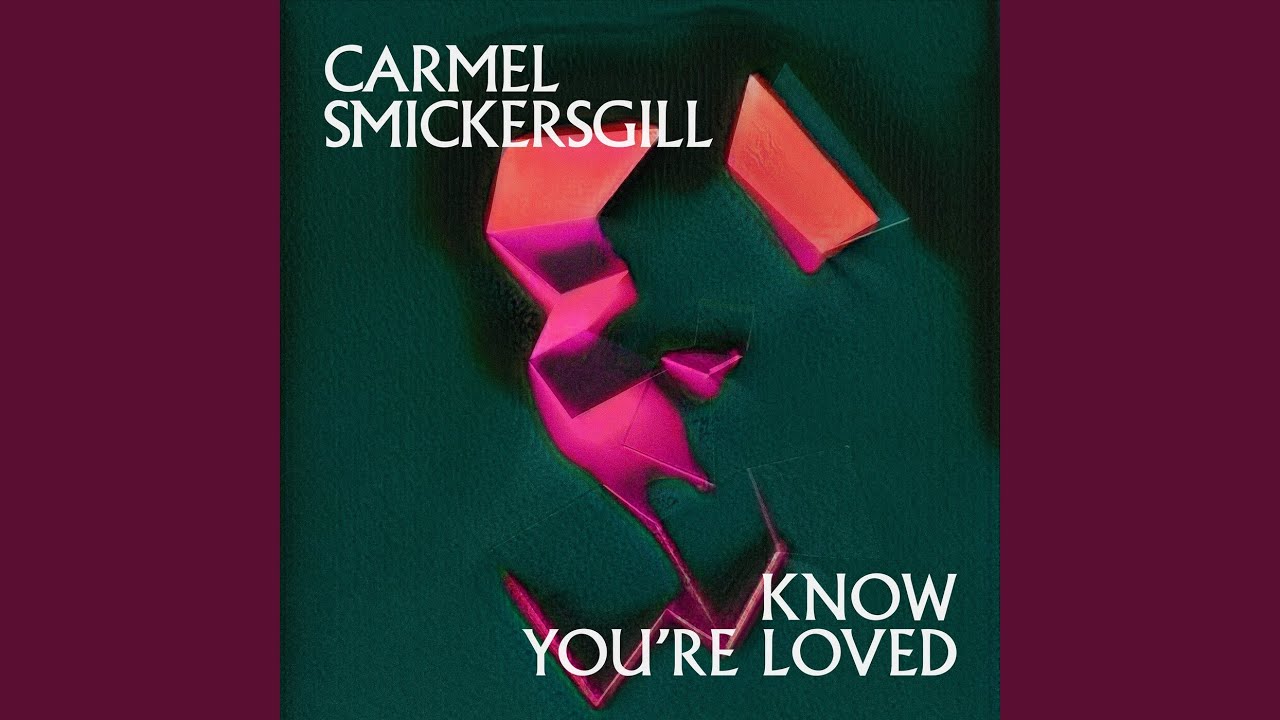 Know You're Loved