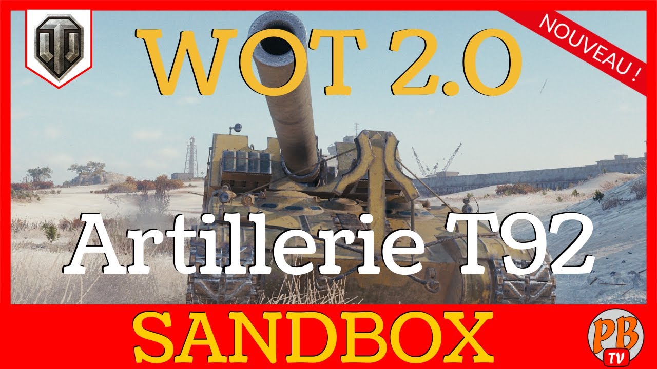[WoT FR] WOT 2.0 - T92 - ARTILLERIE - WORLD OF TANKS (français)