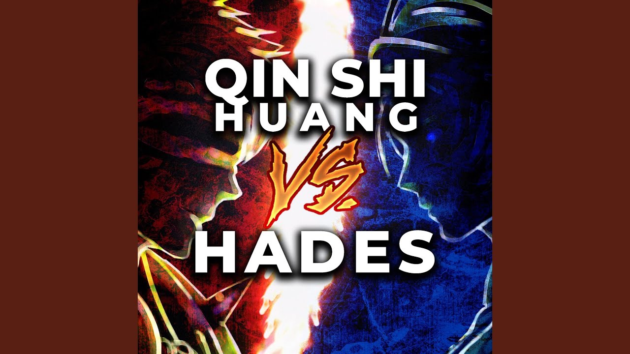 Qin Shi Huang vs. Hades