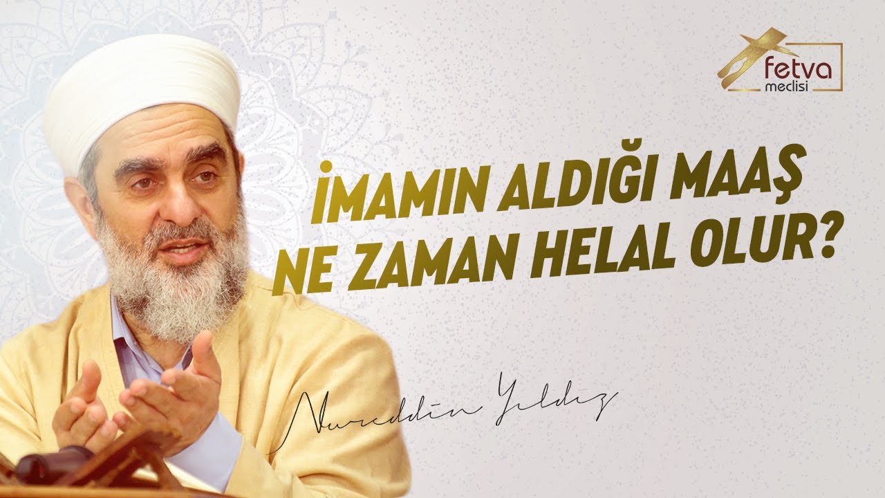 İmamın aldığı maaş ne zaman helal olur? - Nureddin Yıldız - fetvameclisi.com