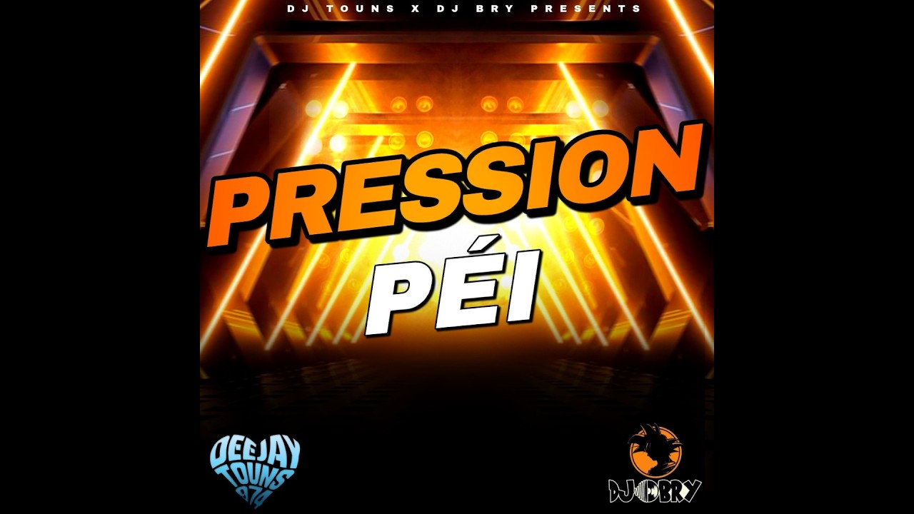 DJ TOUNS - PRESSION PÉI (FT. DJ BRY)