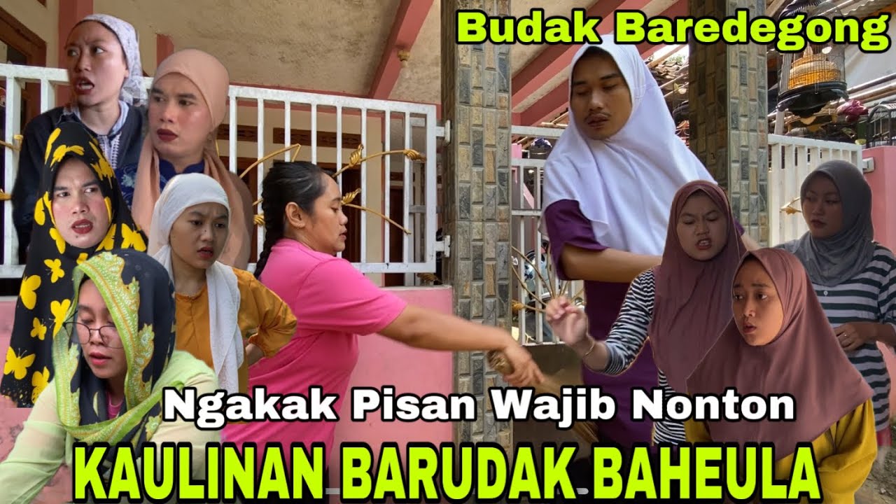 Budak Baredegong || KAULINAN BARUDAK BAHEULA