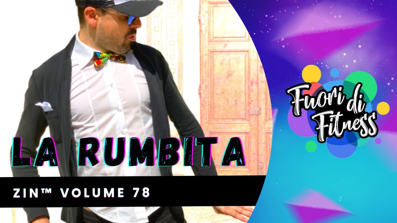 LA RUMBITA - ZIN™ Volume 78 | Fuori di Fitness | Zumba Choreo