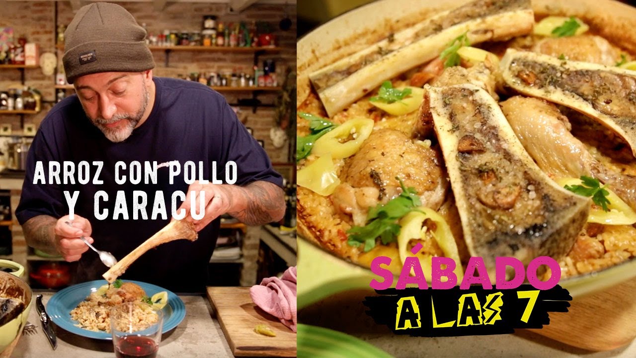 Sábado a las 7 - ARROZ CON POLLO CON CARACÚ - Lele Cristóbal