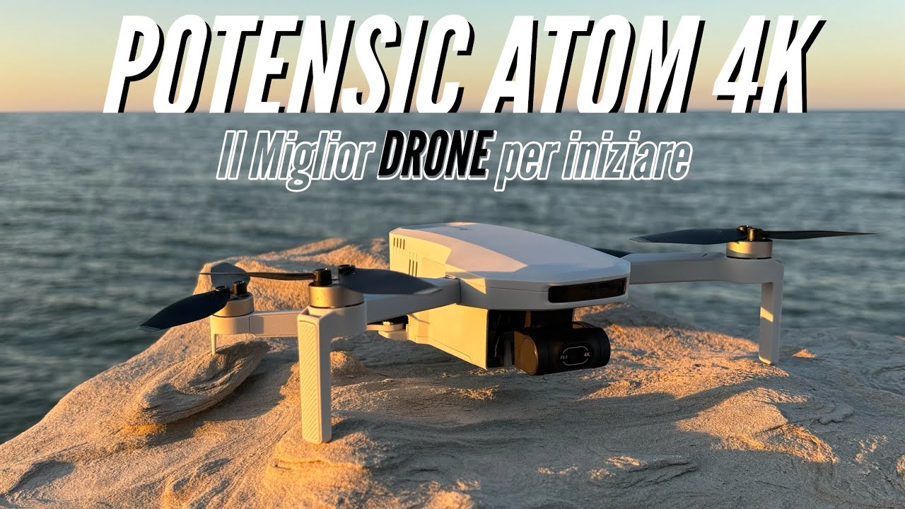 IL MIGLIOR DRONE PER INIZIARE - POTENSIC ATOM 4K - LA RECENSIONE COMPLETA - 1a parte