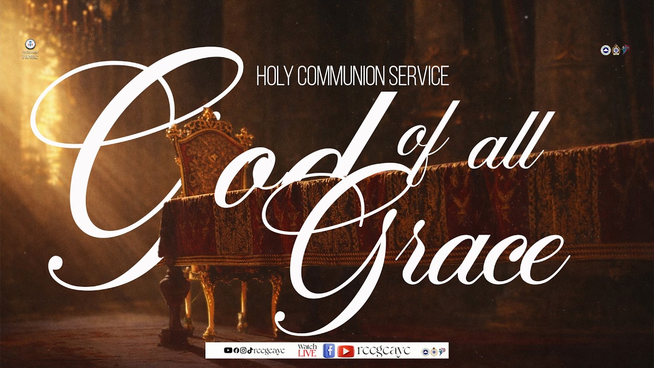 HOLY COMMUNION SERVICE || GOD OF ALL GRACE  || FRIDAY 27TH FEBRUARY, 2026