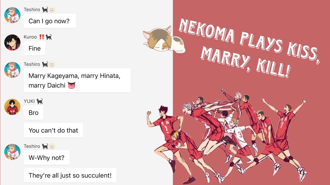 Nekoma High Plays 💖Kiss, Marry, Kill!💖| Haikyuu Texting Story|