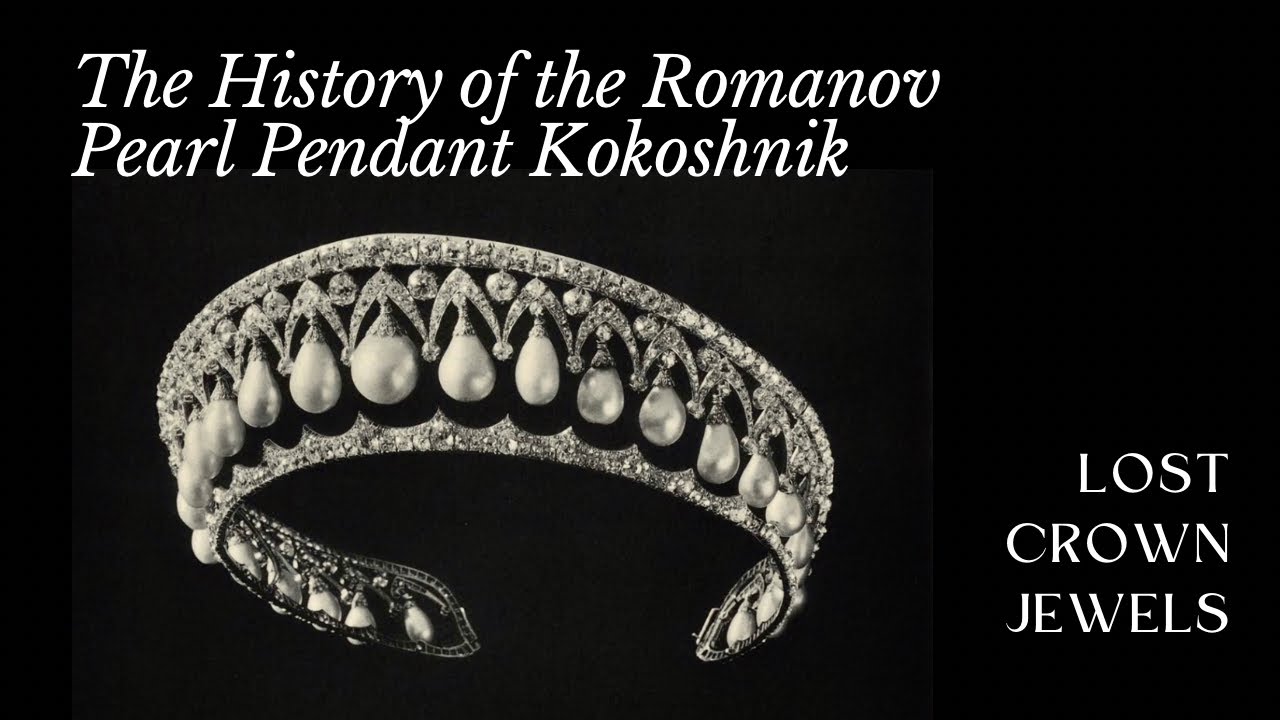 The Fascinating History of the Romanov Pearl Pendant Kokoshnik Tiara
