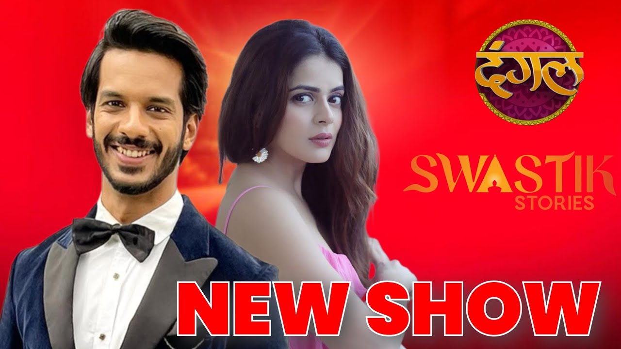 Sherry Mattel & Jigyasa Singh Lead Swastik Production New Show Dangal TV?